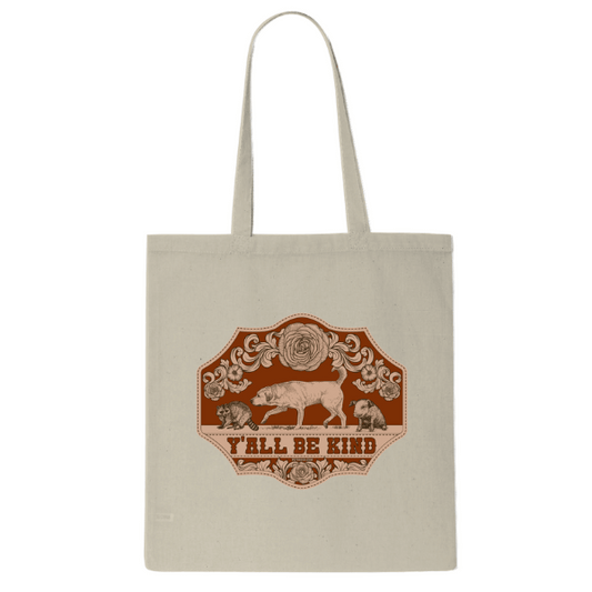 A Canvas Shopping Tote that says Y'all Be Kind by Pet Rodeo