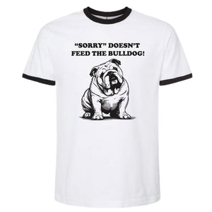 Pet Rodeo's Sorry Doesn't Feed the Bulldog Vintage Ringer Tee